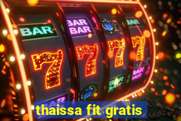 thaissa fit gratis