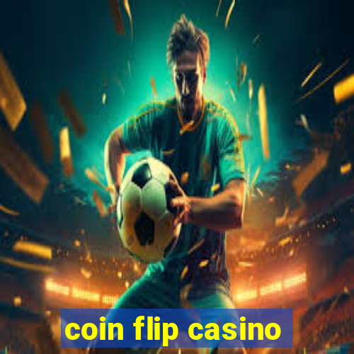 coin flip casino