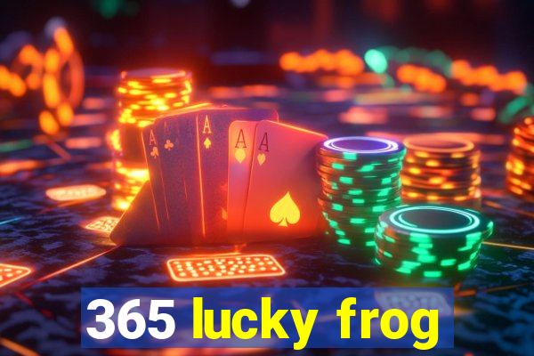 365 lucky frog