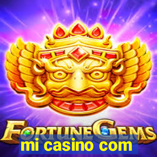 mi casino com