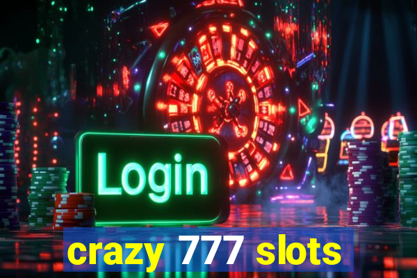 crazy 777 slots