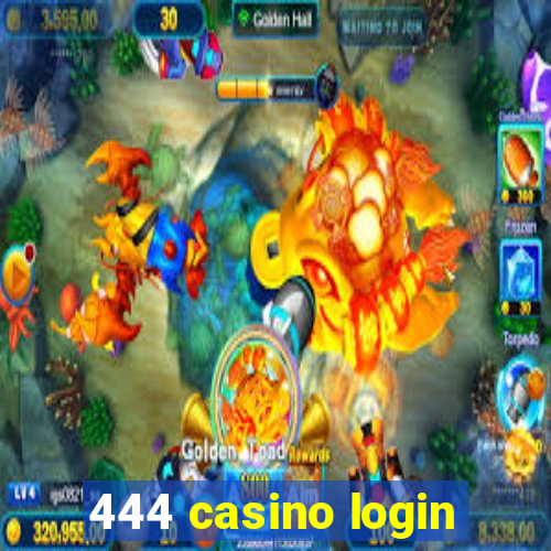 444 casino login