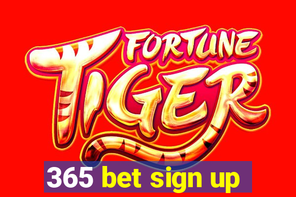 365 bet sign up