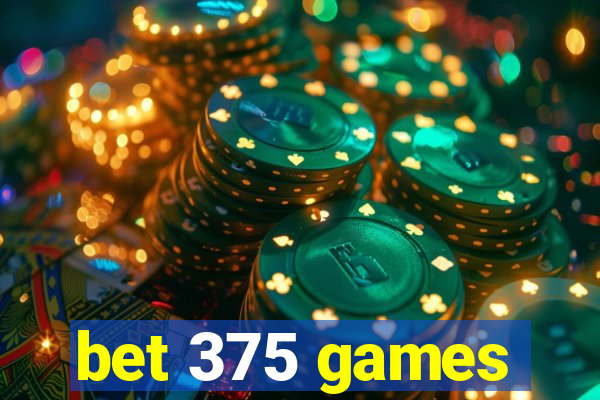 bet 375 games