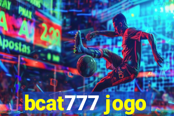 bcat777 jogo