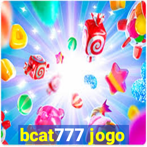 bcat777 jogo