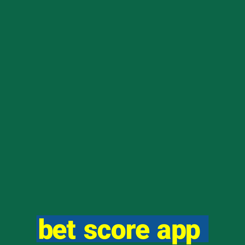 bet score app