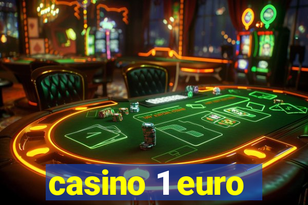 casino 1 euro