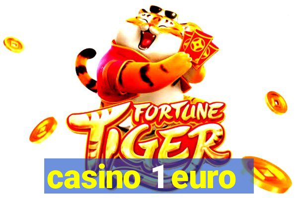 casino 1 euro