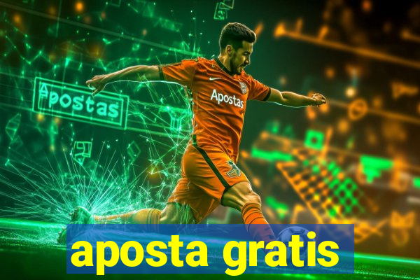 aposta gratis