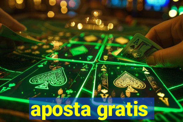 aposta gratis