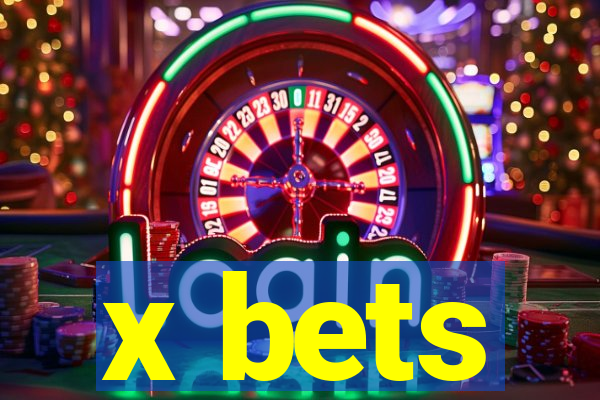 x bets