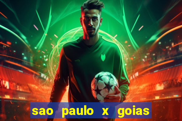 sao paulo x goias ao vivo