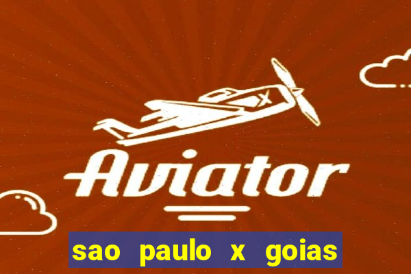 sao paulo x goias ao vivo