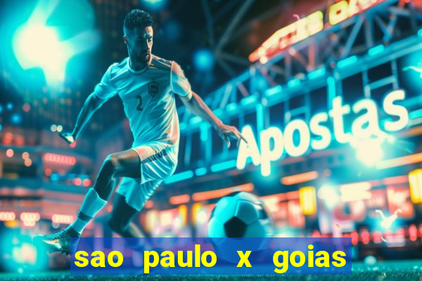 sao paulo x goias ao vivo