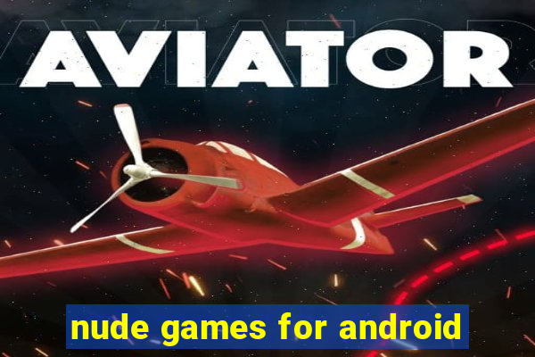 nude games for android