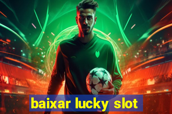 baixar lucky slot