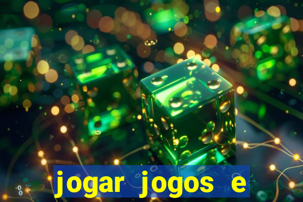 jogar jogos e ganhar dinheiro