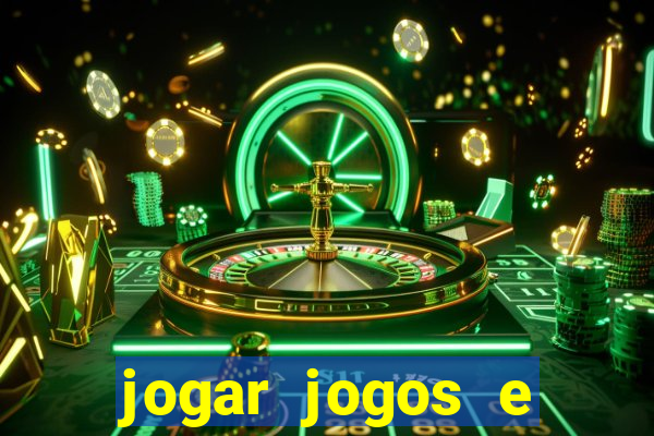 jogar jogos e ganhar dinheiro