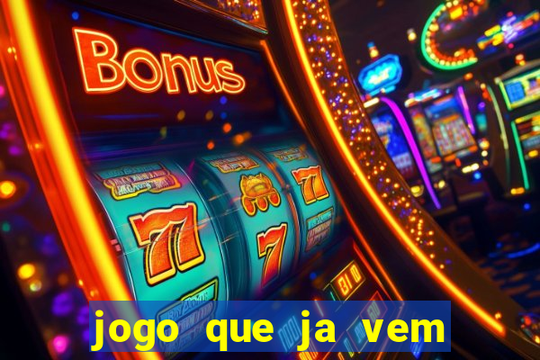 jogo que ja vem com bonus