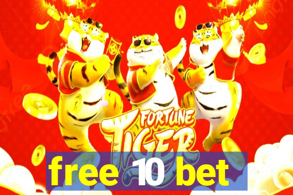 free 10 bet