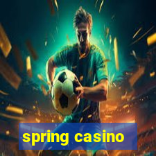 spring casino