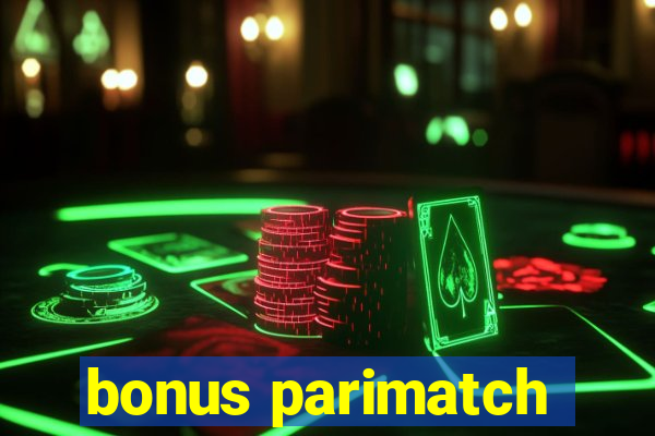 bonus parimatch