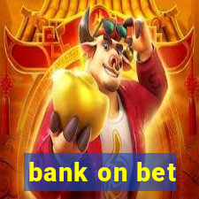 bank on bet