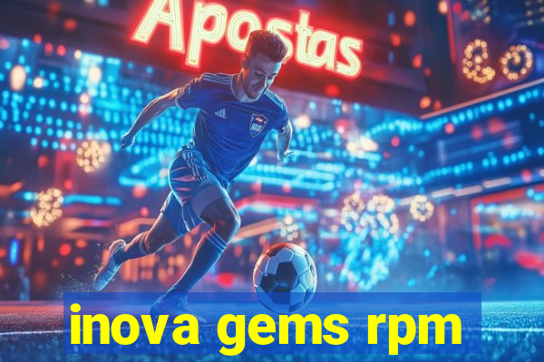 inova gems rpm