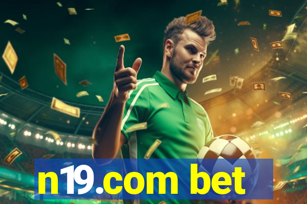 n19.com bet