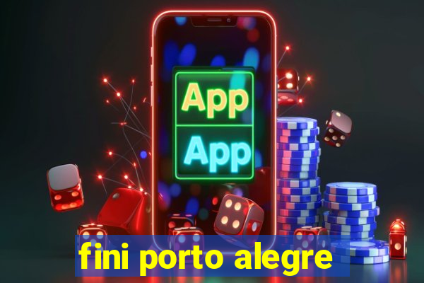 fini porto alegre