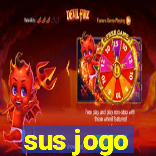 sus jogo