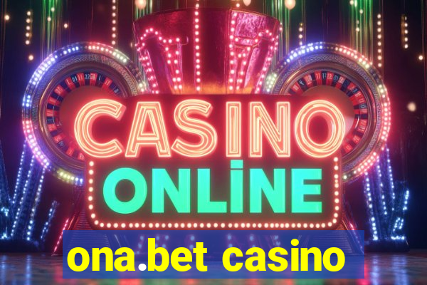 ona.bet casino