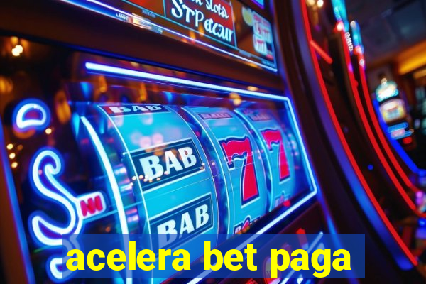 acelera bet paga