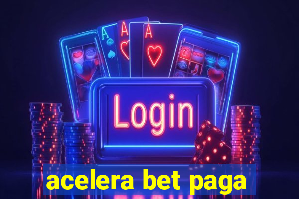 acelera bet paga