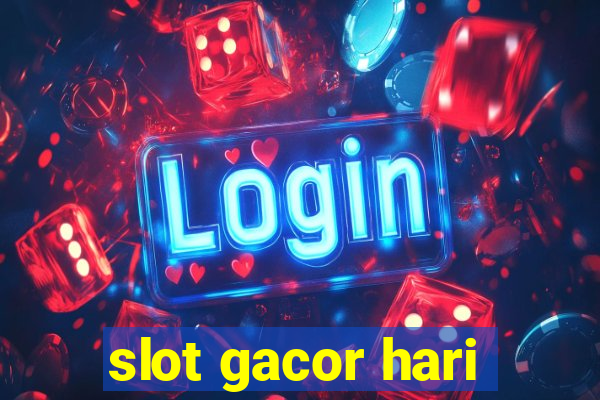 slot gacor hari