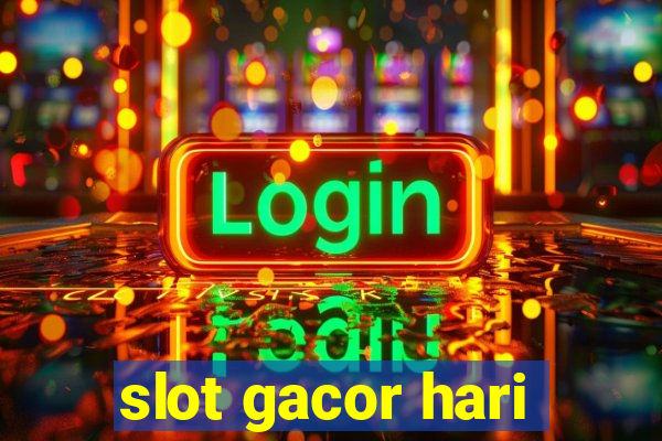 slot gacor hari