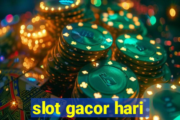 slot gacor hari