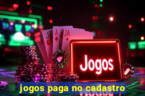 jogos paga no cadastro