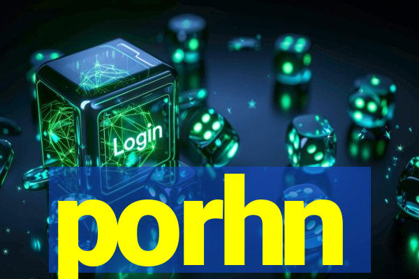 porhn