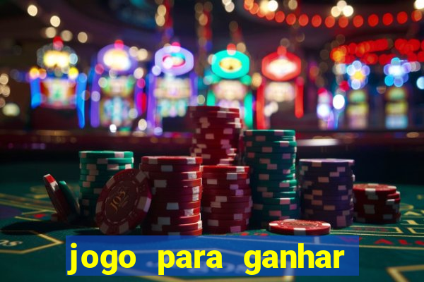 jogo para ganhar dinheiro gratuito