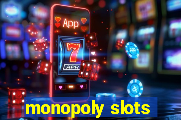 monopoly slots