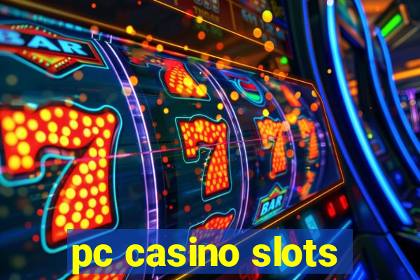 pc casino slots