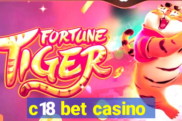 c18 bet casino