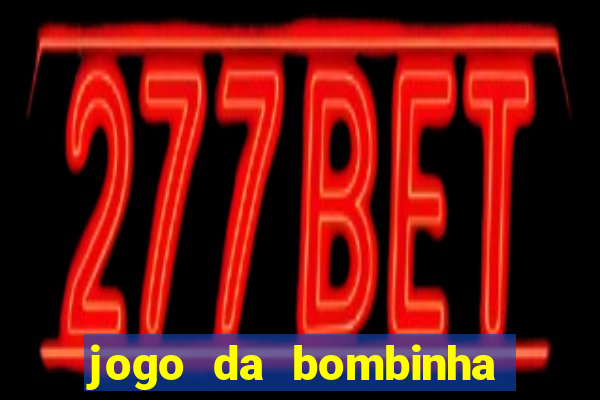 jogo da bombinha aposta 1 real