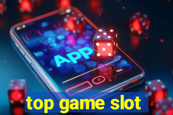 top game slot