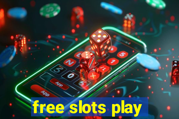 free slots play