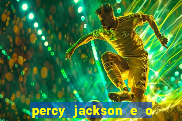 percy jackson e o ladr茫o de raios filme completo dublado baixar