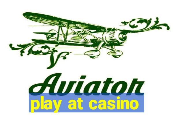 play at casino