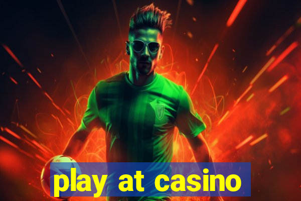 play at casino